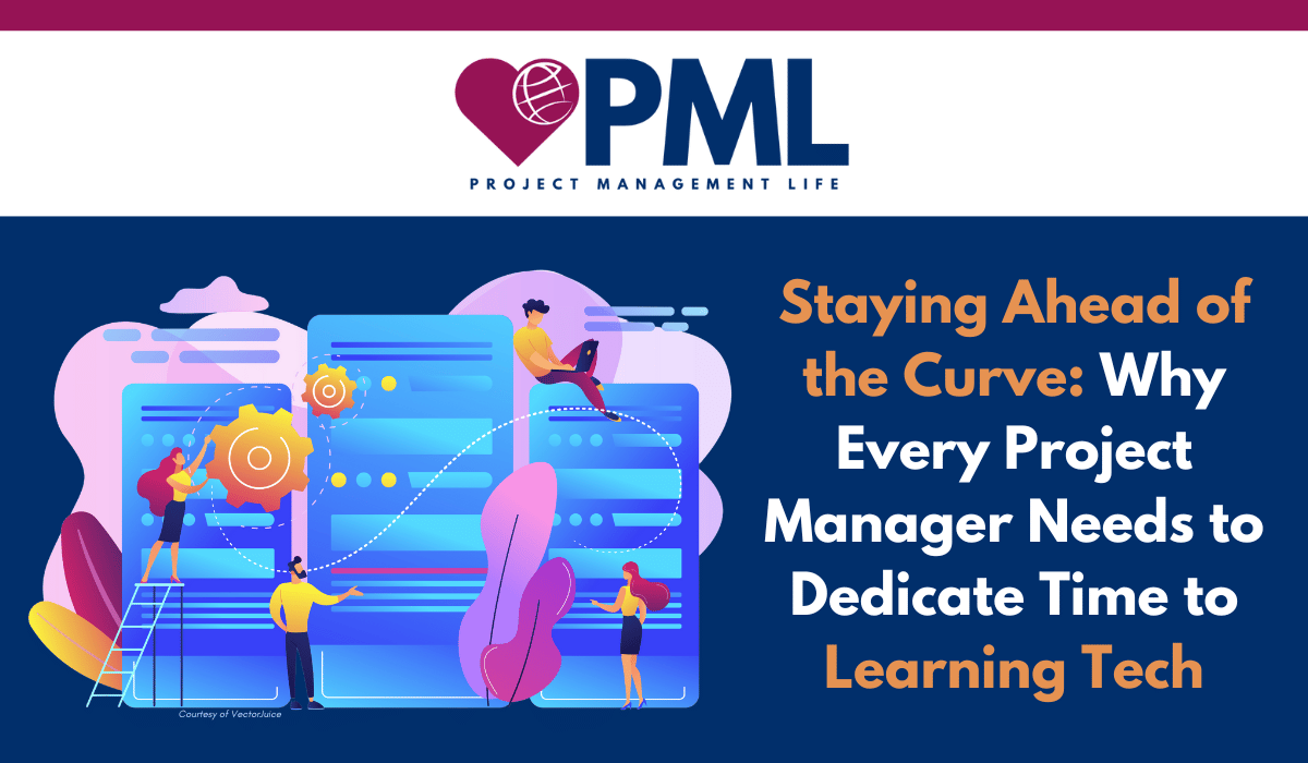 Why Project Managers Need to Learn Tech