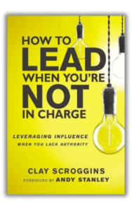 How to Lead When You're Not in Charge