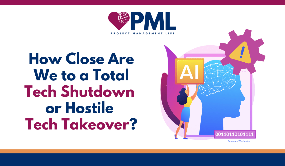 AI - How Close Are We to a Total Tech Shutdown or Hostile Tech Takeover?