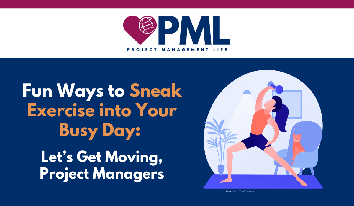Fun Ways to Sneak Exercise into Your Busy Day for Project Managers
