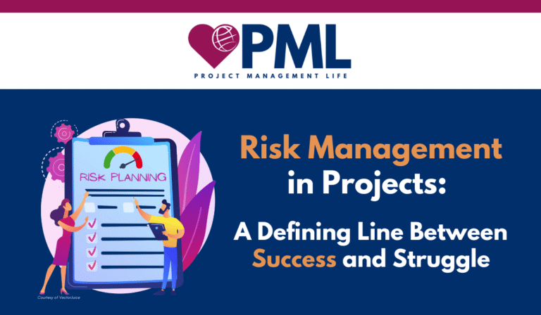 Risk Management in Projects: A Defining Line Between Success and Struggle