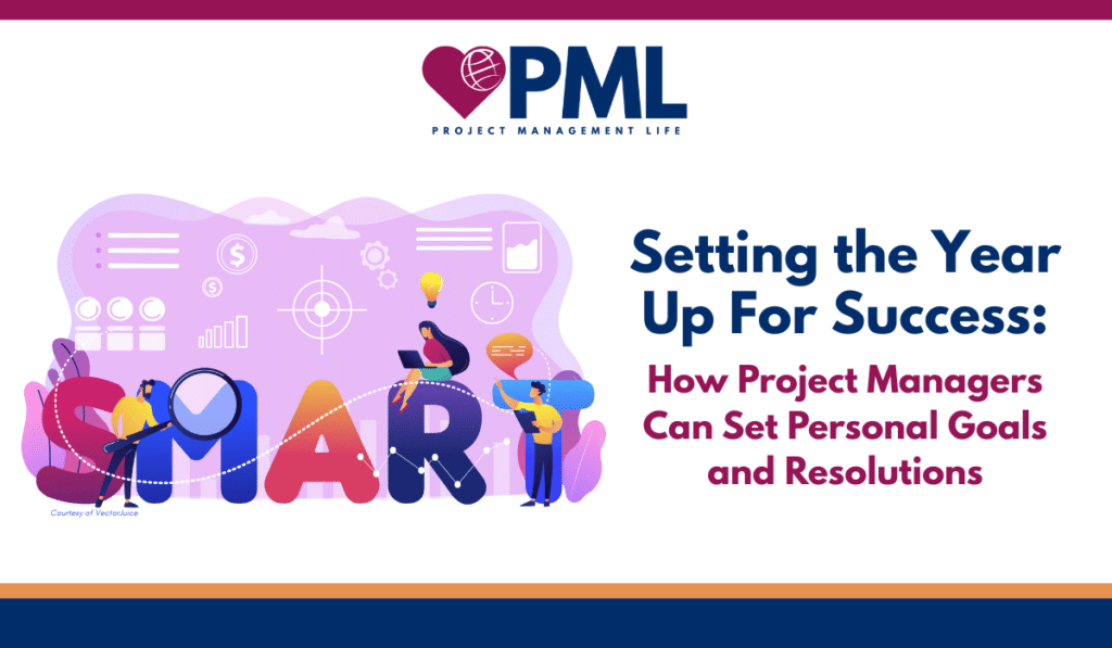Setting the Year Up for Success: How Project Managers Can Set Goals and Resolutions