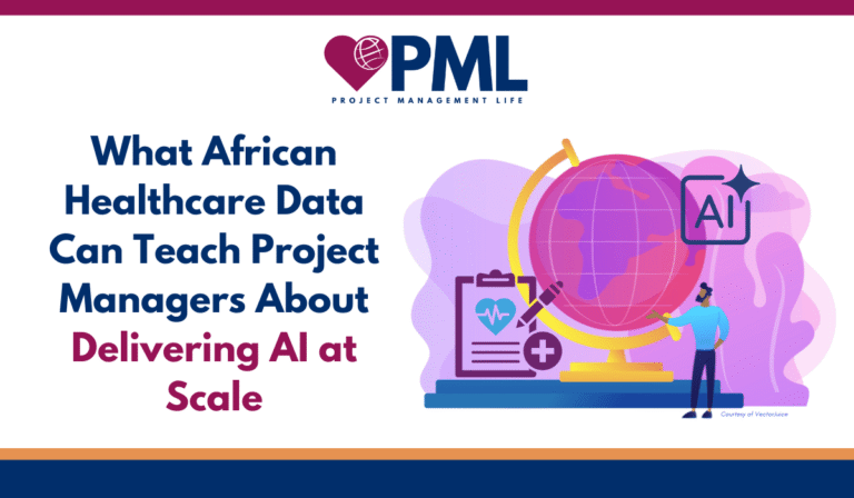What African Healthcare Data Can Teach PMs About Delivering AI at Scale