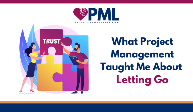 What Project Management Taught Me About Letting Go