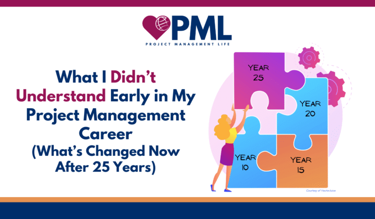 What I Didn't Understand Early in my Project Management Career
